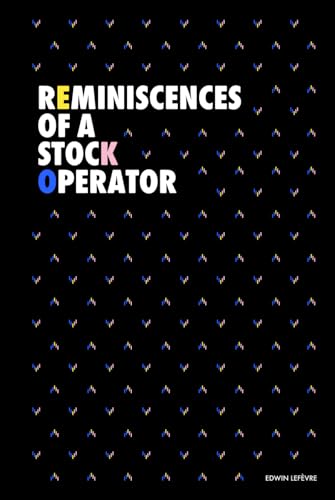 Reminiscences of a Stock Operator (Illustrated) (Modern Classics | Jesse L. Livermore Series) von Independently published