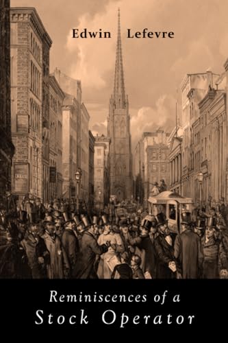 Reminiscences of a Stock Operator von Martino Fine Books
