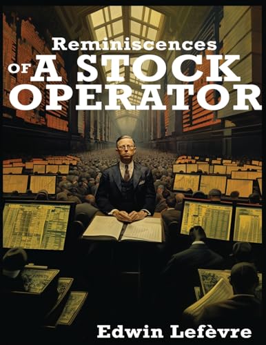 Reminiscences of a Stock Operator Reminiscences of a Stock Operator
