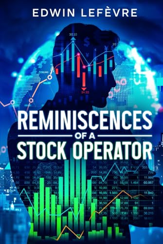 Reminiscences of a Stock Operator Reminiscences of a Stock Operator von Independently published