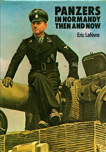 Panzers in Normandy: Then and Now