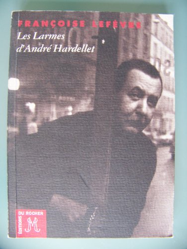 Les Larmes d'André Hardellet