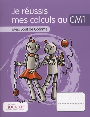 Je réussis mes calculs au CM1 avec Bout de Gomme
