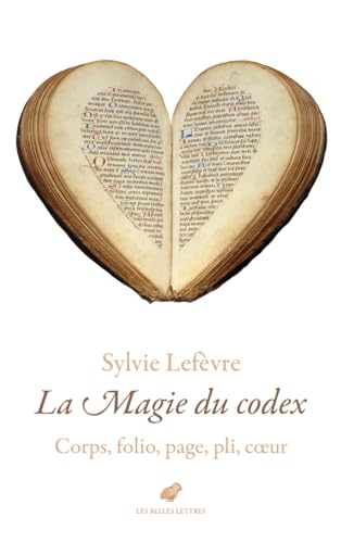 La Magie Du Codex: Corps, Folio, Page, Pli, Coeur