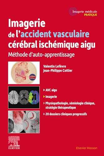 Imagerie de l'accident vasculaire cérébral ischémique aigu: Méthode d'auto-apprentissage von MASSON