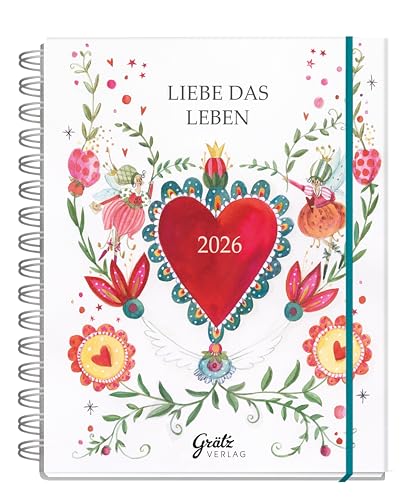 Taschenkalender Liebe das Leben 2026: Liebe das Leben von Grätz Verlag GmbH