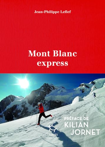Mont-Blanc Express Mont-Blanc Express von PAULSEN GUERIN