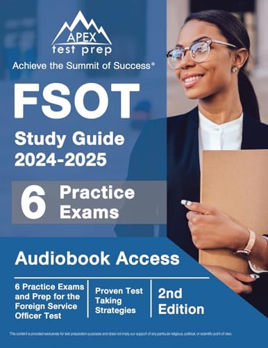 FSOT Study Guide 2024-2025: 6 Practice Exams and Prep for the Foreign Service Officer Test: [2nd Edition] von APEX Test Prep