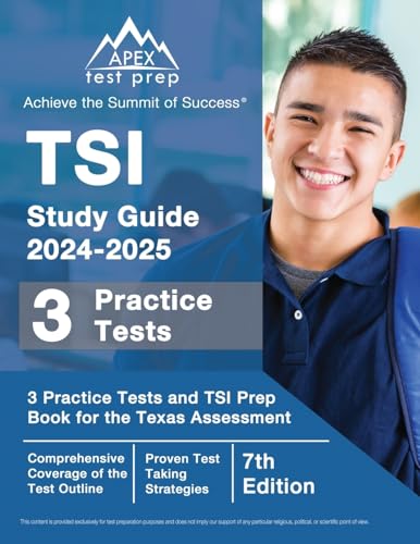 TSI Study Guide 2024-2025: 3 Practice Tests and TSI Prep Book for the Texas Assessment: [7th Edition] von APEX Test Prep