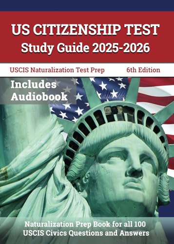 US Citizenship Test Study Guide: Naturalization Prep Book for all 100 USCIS Civics Questions and Answers: [6th Edition] von Test Prep Books