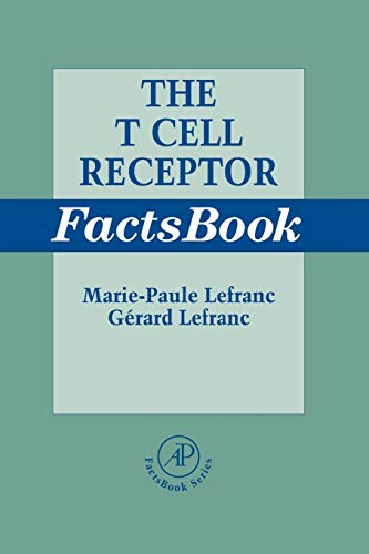 The T Cell Receptor FactsBook von Academic Press