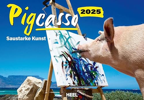 Pigcasso Kalender 2025: Saustarke Kunst - einzigartige Kunstprints der malenden Schweinedame Rosie von Heel