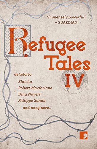 Refugee Tales: Volume IV Volume 4 (Refugee Tales, 4, Band 4) von Comma Press