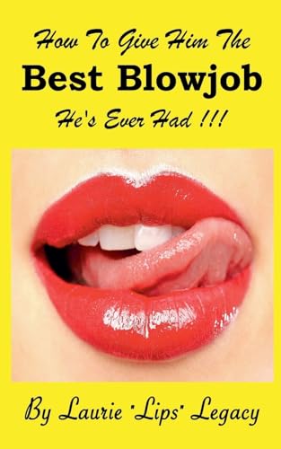 How To Give Him the Best Blowjob He's Ever Had!!! von roryrichards9