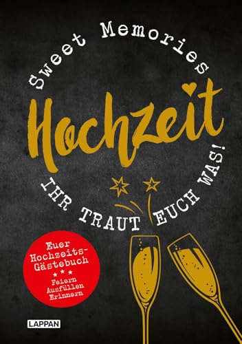 Sweet Memories: Hochzeit: Ausfüllbuch und Spiele für Hochzeitsgäste | Kreatives Gästebuch für unvergessliche Hochzeiten mit Platz für Fotos und persönliche Gestaltung von Lappan