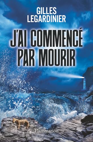 J'ai commencé par mourir: Roman