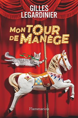 Mon tour de menege: Roman von Flammarion