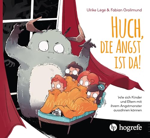 Huch, die Angst ist da!: Wie sich Kinder und Eltern mit ihrem Angst-Monster aussöhnen können von HOGREFE (VORM. VERLAG HANS HUBER )