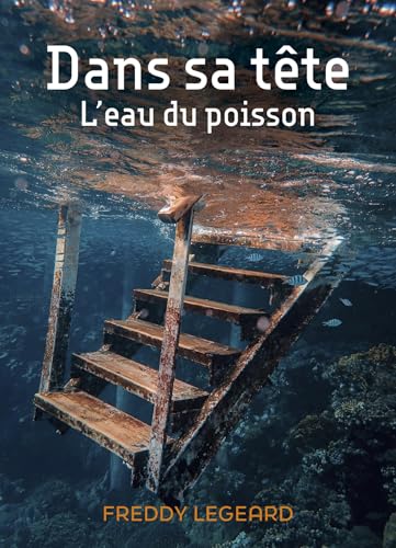 Dans sa tête: l'eau du poisson von Librinova