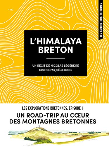 L'Himalaya breton: Un road-trip au coeur des montagnes bretonnes
