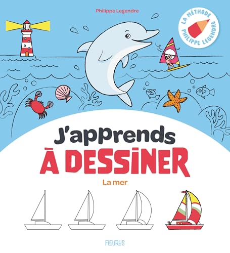 J'apprends à dessiner la mer von FLEURUS