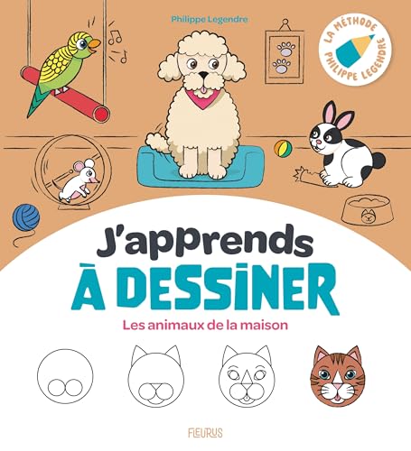 J'apprends à dessiner les animaux de la maison von FLEURUS