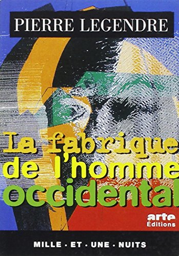 La Fabrique de l'homme occidental von 1001 NUITS