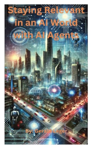 Staying Relevant in an AI World with AI Agents von PublishDrive