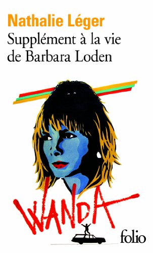 Supplément à la vie de Barbara Loden: Prix du Livre Inter 2012