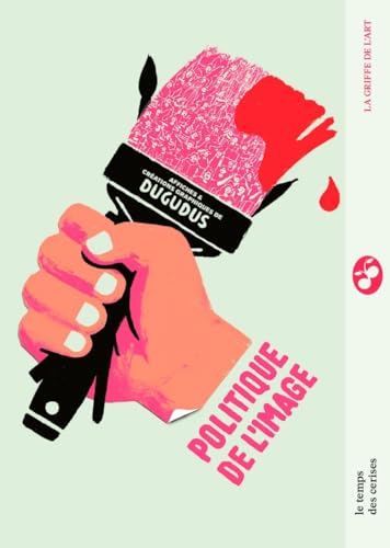 Politique de l'image von TEMPS CERISES