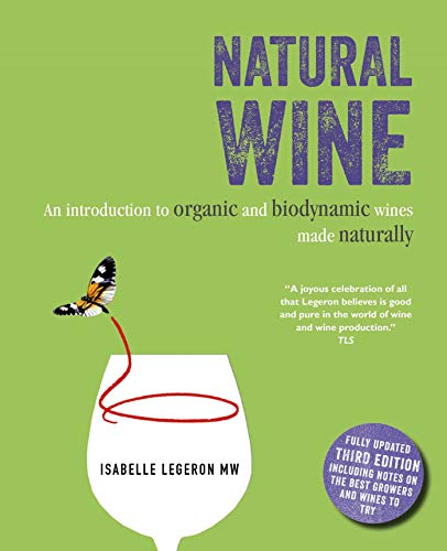 Natural Wine: An introduction to organic and biodynamic wines made naturally von Ryland Peters