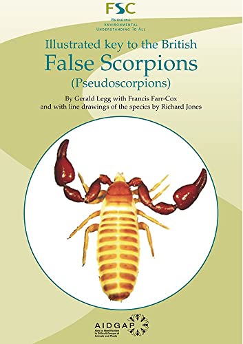 Illustrated Key to the British False Scorpions: (Pseudoscorpions) von Field Studies Council