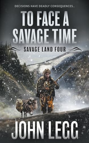 To Face a Savage Time: A Mountain Man Classic Western (Savage Land, Band 4) von Wolfpack Publishing