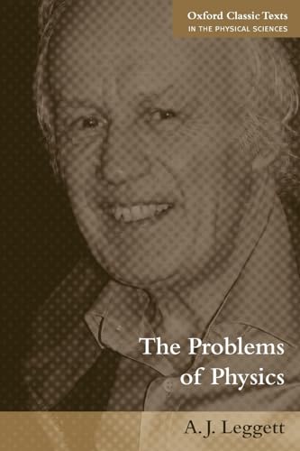 The Problems of Physics (Oxford Classic Texts in the Physical Sciences)