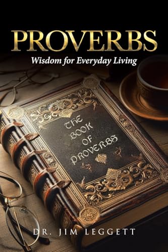 Proverbs: Wisdom for Everyday Living Proverbs: Wisdom for Everyday Living von Covenant Books