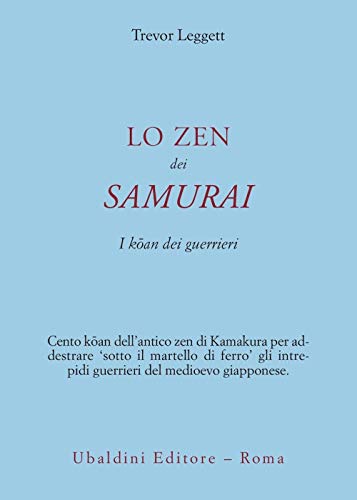 Lo zen dei samurai. I koan dei guerrieri (Civiltà dell'Oriente) von ASTROLABIO UBALDINI