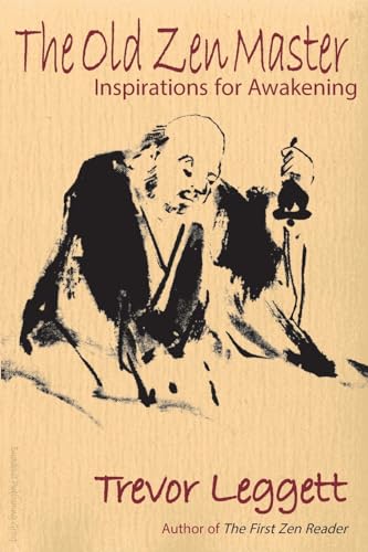 Old Zen Master: Inspirations for Awakening