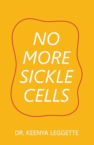No More Sickle Cells von Westbow Press