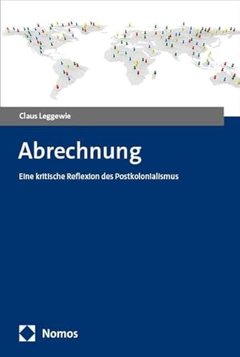 Abrechnung: Eine kritische Reflexion des Postkolonialismus von Nomos