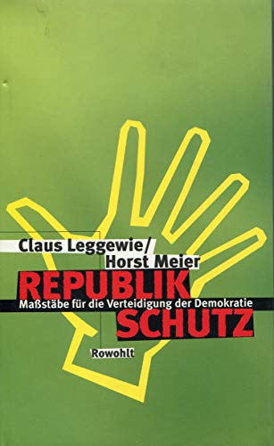 Pepublikschutz: Massstäbe für die Verteidigung der Demokratie