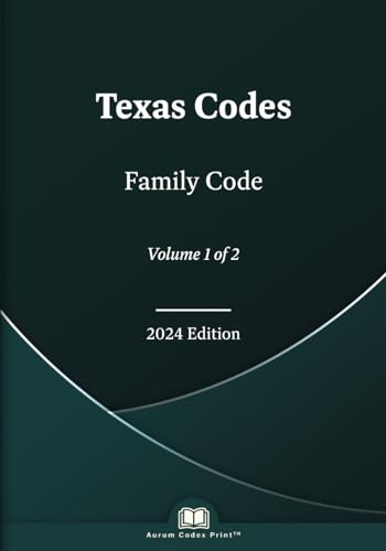 Texas Family Code 2024 Edition (Volume 1 of 2) von Independently published