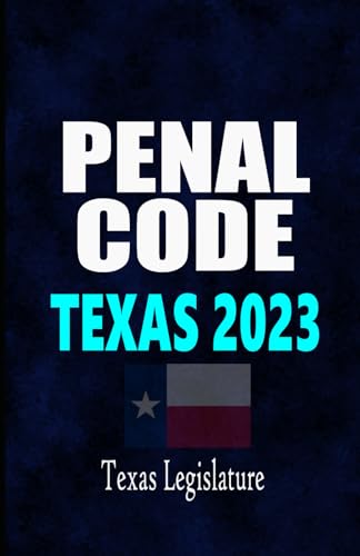 Penal Code: Texas 2023 von Independently published