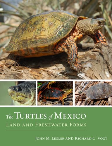 The Turtles of Mexico: Land and Freshwater Forms