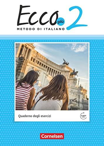 Ecco - Italienisch für Gymnasien - Italienisch als 3. Fremdsprache - Ecco Più - Ausgabe 2020 - Band 2: Arbeitsheft mit Audio-Materialien