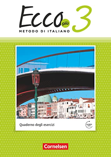 Ecco - Italienisch für Gymnasien - Italienisch als 3. Fremdsprache - Ecco Più - Ausgabe 2020 - Band 3: Arbeitsheft mit Audio-Materialien