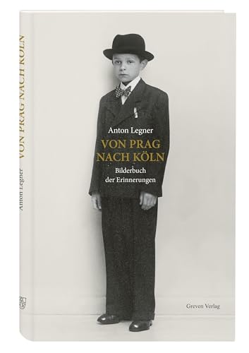 Von Prag nach Köln: Bilderbuch der Erinnerungen von Greven Verlag