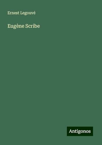 Eugène Scribe von Antigonos Verlag