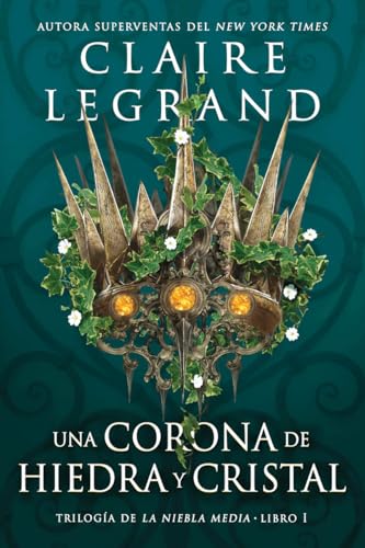Una corona de hiedra y cristal (La niebla media, Band 1) von Editorial Hidra