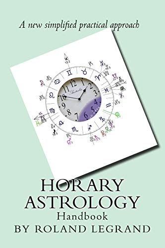 Horary Astrology: A new practical approach von CREATESPACE