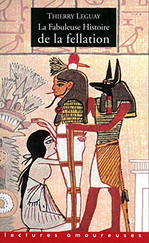 La fabuleuse histoire de la fellation La fabuleuse histoire de la fellation von LA MUSARDINE